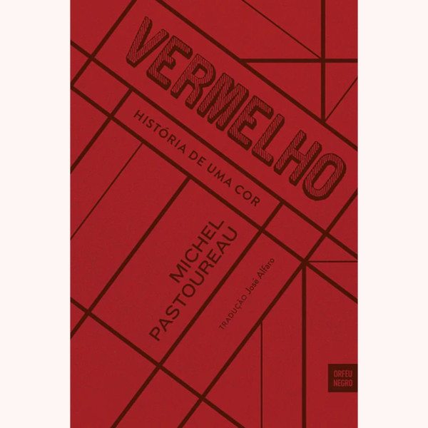 VERMELHO - HISTÓRIA DE UMA COR