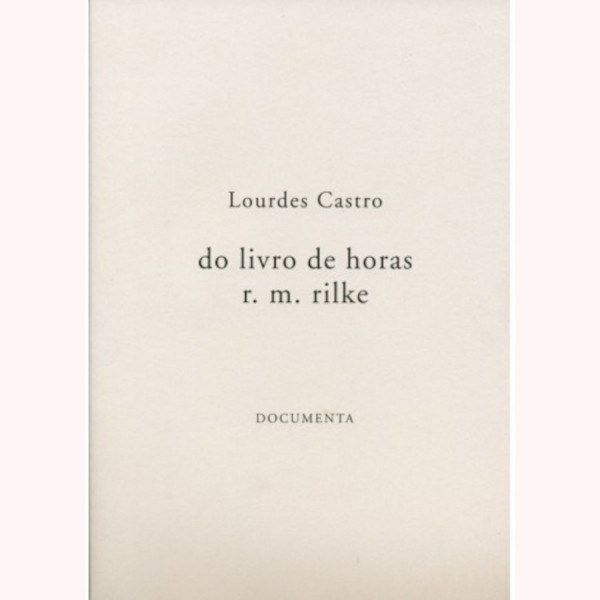 LOURDES CASTRO DO LIVRO DE HORAS R. M. RILKE (ed. numerada e assinada)