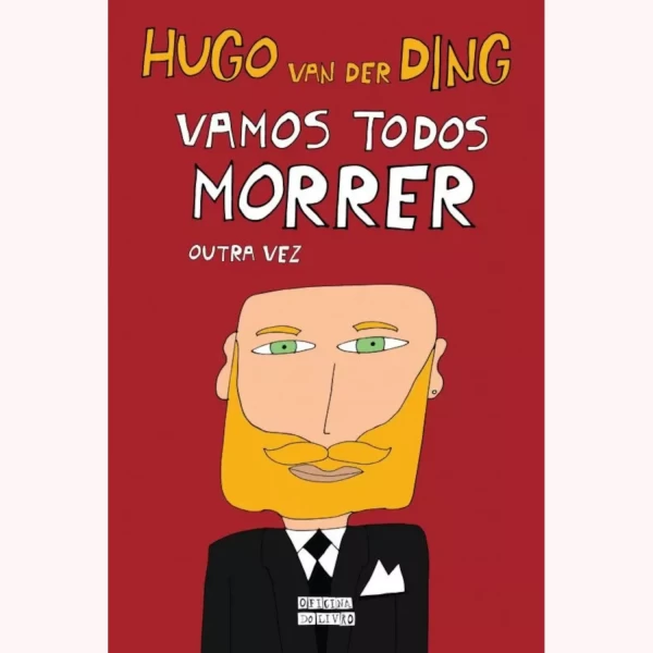 VAMOS TODOS MORRER OUTRA VEZ