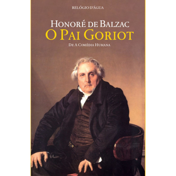 O PAI GORIOT — DE A COMÉDIA HUMANA
