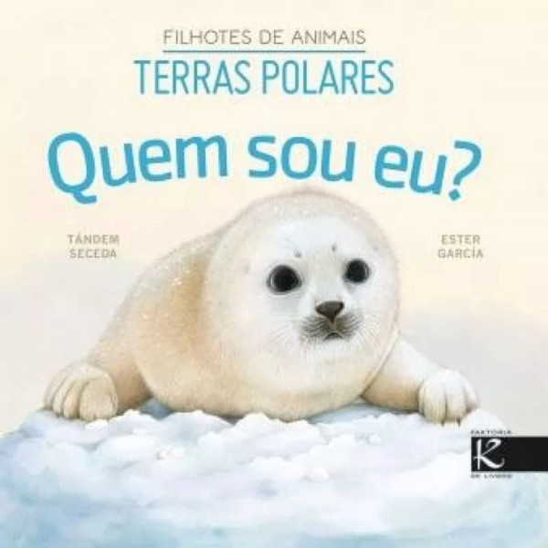 QUEM SOU EU?   FILHOTES DE ANIMAIS - TERRAS POLARES