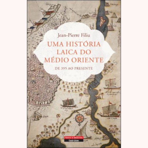 UMA HISTÓRIA LAICA DO MÉDIO ORIENTE