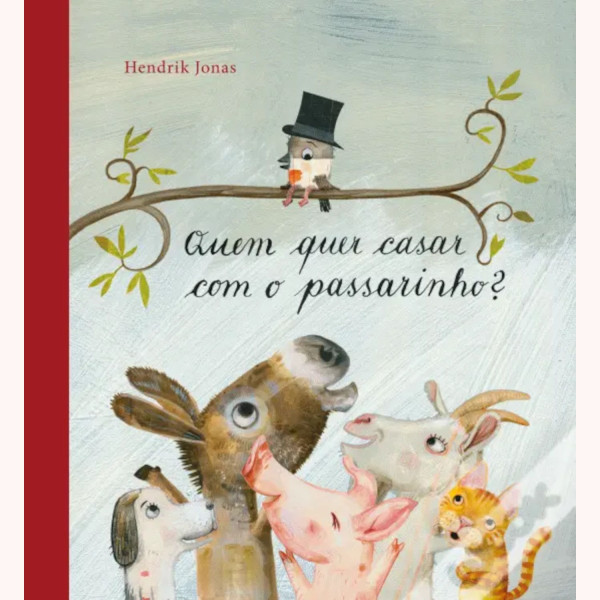 QUEM QUER CASAR COM O PASSARINHO?