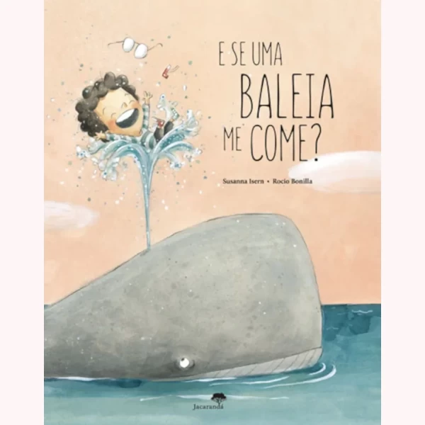 E SE UMA BALEIA ME COME?