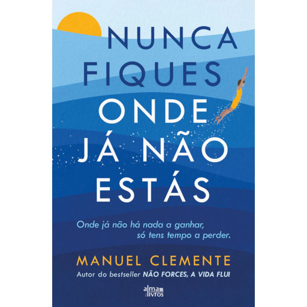 Nunca Fiques Onde Já Não Estás