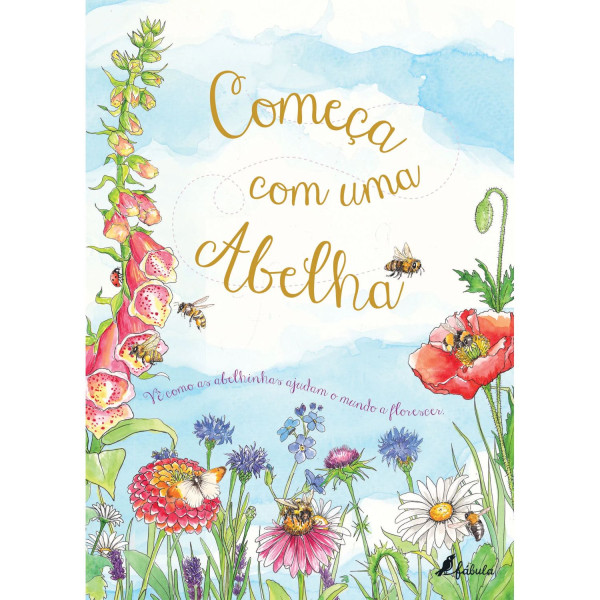 COMEÇA COM UMA ABELHA