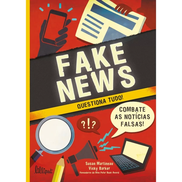 FAKE NEWS: QUESTIONA TUDO!